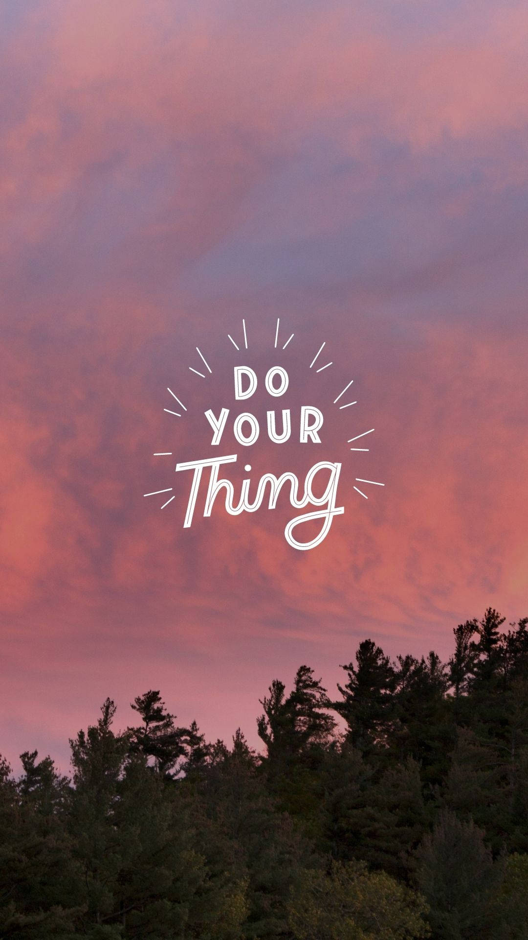 Do Your Thing, Pink sunset sky treeline, Hand-lettered logo Do Your Thing, Pink sunset sky treeline, Hand-lettered logo — 1080×1920 HD wallpaper
