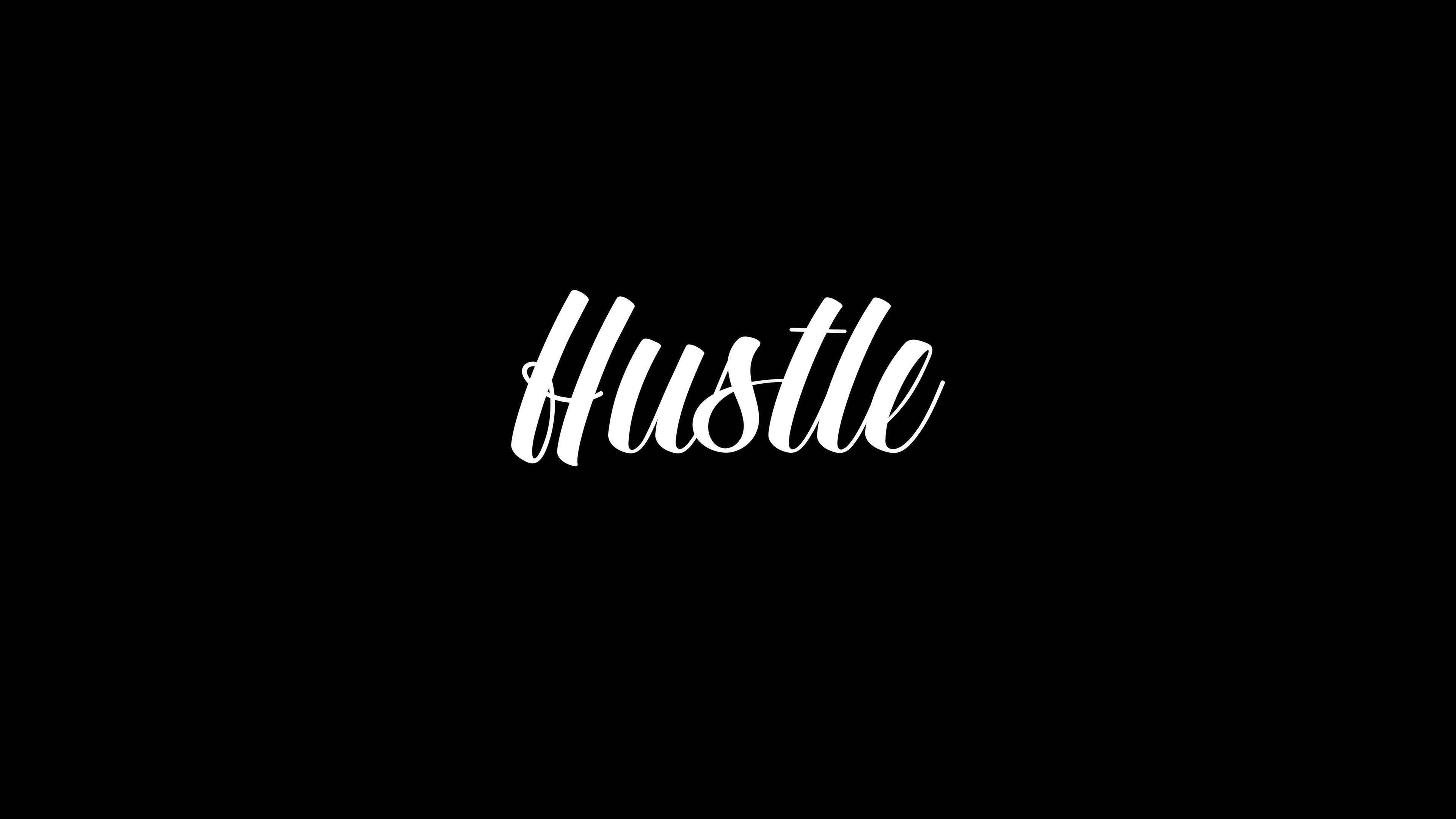 Hustle, Solid black background, White script calligraphy Hustle, Solid black background, White script calligraphy — 3840×2160 HD wallpaper