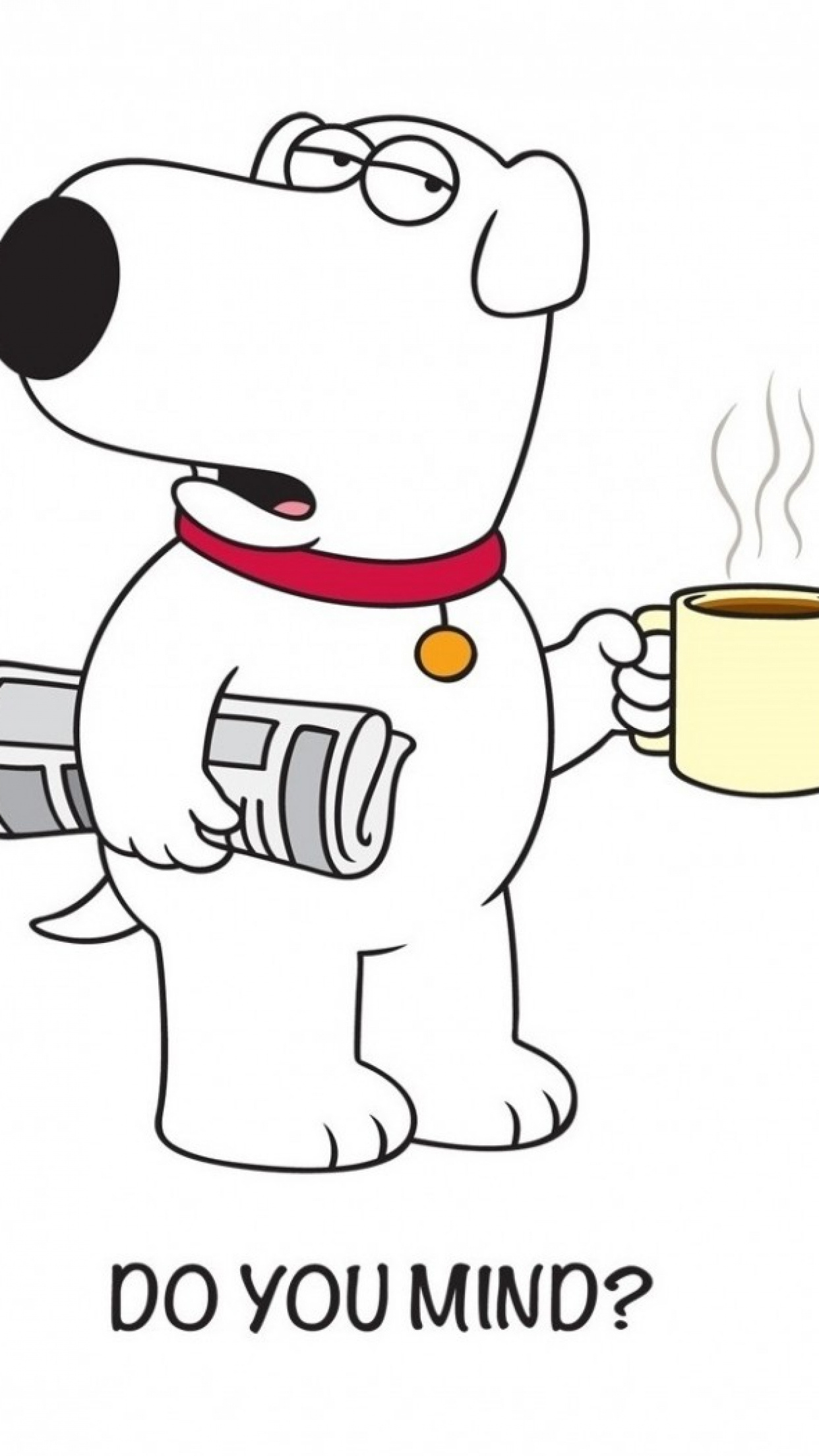 Brian Griffin, Steaming coffee mug, Rolled newspaper, DO YOU MIND? Brian Griffin, Steaming coffee mug, Rolled newspaper, DO YOU MIND? — 1242×2208 HD wallpaper